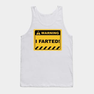 Hilarious Human Warning Labels I Farted Tank Top